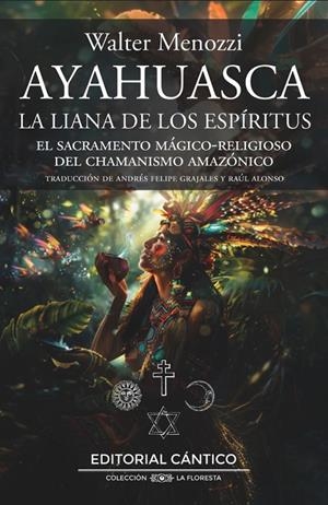 AYAHUASCA. LA LIANA DE LOS ESPÍRITUS | 9788410288157 | MENOZZI, WALTER | Galatea Llibres | Librería online de Reus, Tarragona | Comprar libros en catalán y castellano online
