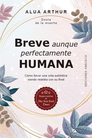 BREVE AUNQUE PERFECTAMENTE HUMANA | 9788491111009 | ARTHUR, ALUA | Galatea Llibres | Llibreria online de Reus, Tarragona | Comprar llibres en català i castellà online