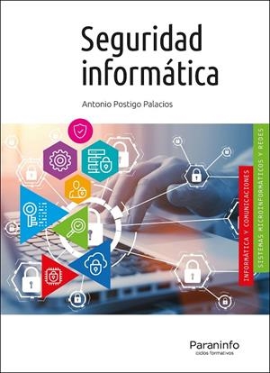 SEGURIDAD INFORMÁTICA (EDICIÓN 2020) | 9788428344555 | POSTIGO PALACIOS, ANTONIO | Galatea Llibres | Librería online de Reus, Tarragona | Comprar libros en catalán y castellano online