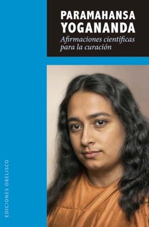 AFIRMACIONES CIENTÍFICAS PARA LA CURACIÓN | 9788411722827 | YOGANANDA, PARAMAHANSA | Galatea Llibres | Librería online de Reus, Tarragona | Comprar libros en catalán y castellano online