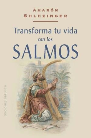 TRANSFORMA TU VIDA CON LOS SALMOS | 9788411722735 | SHLEZINGER, AHARÓN | Galatea Llibres | Librería online de Reus, Tarragona | Comprar libros en catalán y castellano online