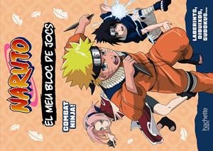EL MEU BLOC DE JOCS NARUTO. COMBAT NINJA! | 9788419804686 | MICHEL TRAN, ADELINE | Galatea Llibres | Librería online de Reus, Tarragona | Comprar libros en catalán y castellano online