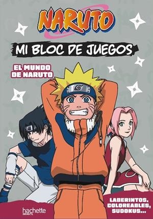 MI BLOC DE JUEGOS NARUTO. EL MUNDO DE NARUTO | 9788419804693 | VARIOS AUTORES | Galatea Llibres | Llibreria online de Reus, Tarragona | Comprar llibres en català i castellà online