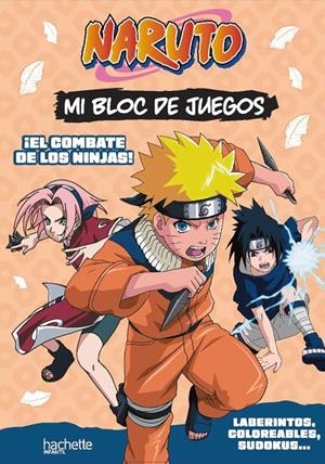 MI BLOC DE JUEGOS NARUTO. EL COMBATE DE LOS NINJAS | 9788419804679 | MICHEL TRAN, ADELINE | Galatea Llibres | Librería online de Reus, Tarragona | Comprar libros en catalán y castellano online