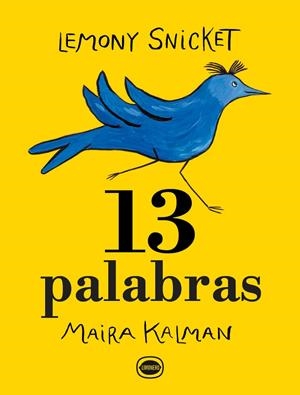 13 PALABRAS | 9788412887938 | SNICKET, LEMONY | Galatea Llibres | Llibreria online de Reus, Tarragona | Comprar llibres en català i castellà online