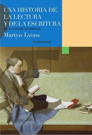 UNA HISTORIA DE LA LECTURA Y DE LA ESCRITURA EN EL MUNDO OCCIDENTAL | 9788412841930 | LYONS, MARTYN | Galatea Llibres | Llibreria online de Reus, Tarragona | Comprar llibres en català i castellà online