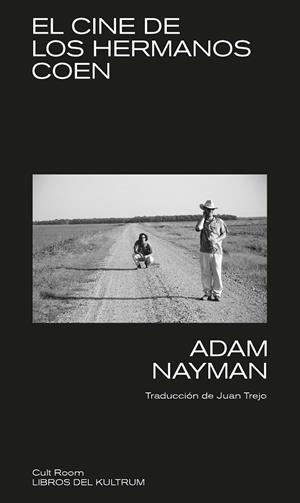 EL CINE DE LOS HERMANOS COEN | 9788418404672 | NAYMAN, ADAM | Galatea Llibres | Llibreria online de Reus, Tarragona | Comprar llibres en català i castellà online