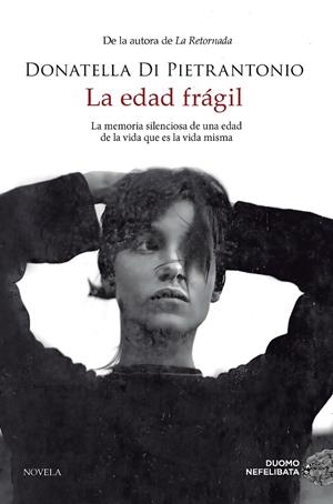 LA EDAD FRÁGIL | 9788419834461 | DI PIETRANTONIO, DONATELLA | Galatea Llibres | Llibreria online de Reus, Tarragona | Comprar llibres en català i castellà online