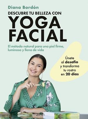 DESCUBRE TU BELLEZA CON YOGA FACIAL | 9788408301066 | BORDÓN, DIANA | Galatea Llibres | Librería online de Reus, Tarragona | Comprar libros en catalán y castellano online