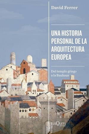 UNA HISTORIA PERSONAL DE LA ARQUITECTURA EUROPEA | 9788411076340 | FERRER, DAVID | Galatea Llibres | Llibreria online de Reus, Tarragona | Comprar llibres en català i castellà online
