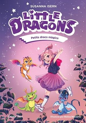 LITTLE DRAGONS 1. PETITS DRACS MÀGICS | 9791387519742 | ISERN, SUSANNA | Galatea Llibres | Llibreria online de Reus, Tarragona | Comprar llibres en català i castellà online