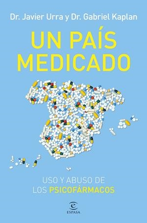 UN PAÍS MEDICADO | 9788467076851 | URRA, JAVIER/KAPLAN, GABRIEL | Galatea Llibres | Llibreria online de Reus, Tarragona | Comprar llibres en català i castellà online
