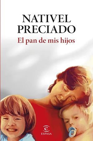 EL PAN DE MIS HIJOS | 9788467076813 | PRECIADO, NATIVEL | Galatea Llibres | Llibreria online de Reus, Tarragona | Comprar llibres en català i castellà online