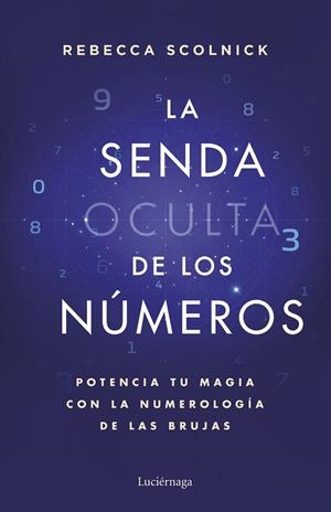 LA SENDA OCULTA DE LOS NÚMEROS | 9788419996930 | SCOLNICK, REBECCA | Galatea Llibres | Llibreria online de Reus, Tarragona | Comprar llibres en català i castellà online
