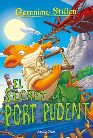 EL SECRET DE PORT PUDENT. GERONIMO STILTON | 9791387519582 | Galatea Llibres | Llibreria online de Reus, Tarragona | Comprar llibres en català i castellà online