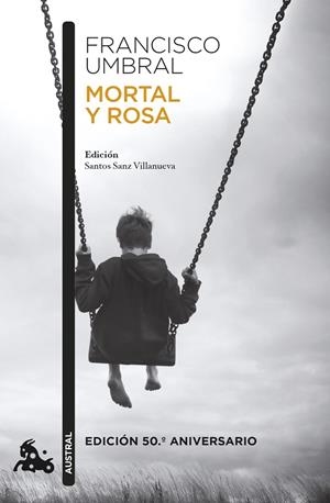 MORTAL Y ROSA (EDICIÓN 50.º ANIVERSARIO) | 9788408303701 | UMBRAL, FRANCISCO | Galatea Llibres | Librería online de Reus, Tarragona | Comprar libros en catalán y castellano online