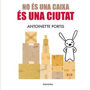 NO ÉS UNA CAIXA, ÉS UNA CIUTAT | 9788410387096 | PORTIS, ANTOINETTE | Galatea Llibres | Llibreria online de Reus, Tarragona | Comprar llibres en català i castellà online