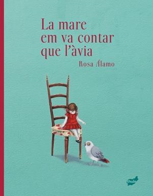 LA MARE EM VA CONTAR QUE L’ÀVIA | 9788418702860 | DE MIGUELSANZ DEL ÁLAMO, ROSA | Galatea Llibres | Llibreria online de Reus, Tarragona | Comprar llibres en català i castellà online