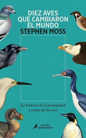 DIEZ AVES QUE CAMBIARON EL MUNDO | 9788410340831 | MOSS, STEPHEN | Galatea Llibres | Librería online de Reus, Tarragona | Comprar libros en catalán y castellano online