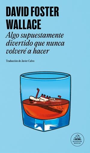 ALGO SUPUESTAMENTE DIVERTIDO QUE NUNCA VOLVERÉ A HACER | 9788439745471 | WALLACE, DAVID FOSTER | Galatea Llibres | Llibreria online de Reus, Tarragona | Comprar llibres en català i castellà online