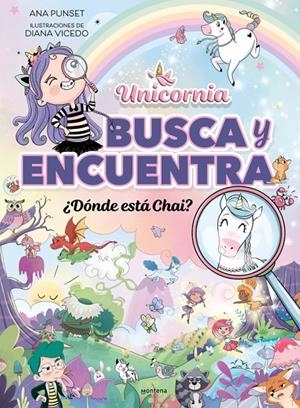 UNICORNIA BUSCA Y ENCUENTRA. DÓNDE ESTÁ CHAI? | 9791387598266 | PUNSET, ANA | Galatea Llibres | Librería online de Reus, Tarragona | Comprar libros en catalán y castellano online