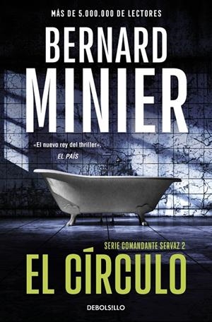 EL CÍRCULO (COMANDANTE SERVAZ 2) | 9788466379236 | MINIER, BERNARD | Galatea Llibres | Llibreria online de Reus, Tarragona | Comprar llibres en català i castellà online