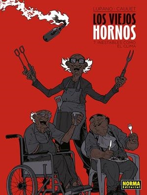 LOS VIEJOS HORNOS 7. INESTABLES COMO EL CLIMA | 9788467975345 | LUPANO Y CAUUET | Galatea Llibres | Llibreria online de Reus, Tarragona | Comprar llibres en català i castellà online
