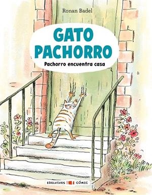 GATO PACHORRO: PACHORRO ENCUENTRA CASA | 9788414065082 | BADEL, RONAN | Galatea Llibres | Librería online de Reus, Tarragona | Comprar libros en catalán y castellano online
