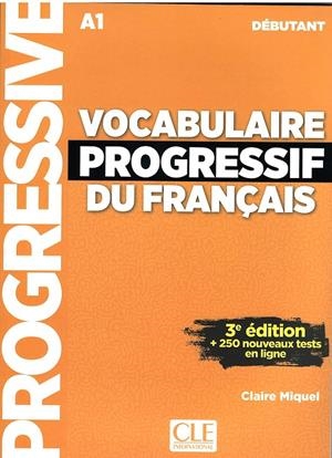 VOCABULAIRE PROGRESSIVE DU FRANÇAIS A1 DEBUTANT (3 EDITION) | 9782090380170 | MIQUEL, CLAIRE | Galatea Llibres | Librería online de Reus, Tarragona | Comprar libros en catalán y castellano online