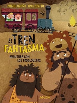 EL TREN FANTASMA: AVENTURA CON LOS TROGLODITAS | 9788414342619 | ORUÑA, MARÍA | Galatea Llibres | Llibreria online de Reus, Tarragona | Comprar llibres en català i castellà online