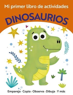 MI PRIMER LIBRO DE ACTIVIDADES. DINOSAURIOS | 9788469643945 | GOLDING, ELIZABETH | Galatea Llibres | Llibreria online de Reus, Tarragona | Comprar llibres en català i castellà online