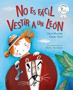 NO ES FÁCIL VESTIR A UN LEÓN | 9788469644522 | NICOLÁS, SARA/RULL, ÓSCAR | Galatea Llibres | Llibreria online de Reus, Tarragona | Comprar llibres en català i castellà online
