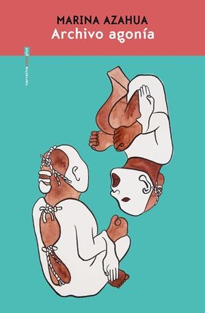 ARCHIVO AGONÍA | 9788410249523 | AZAHUA, MARINA | Galatea Llibres | Llibreria online de Reus, Tarragona | Comprar llibres en català i castellà online