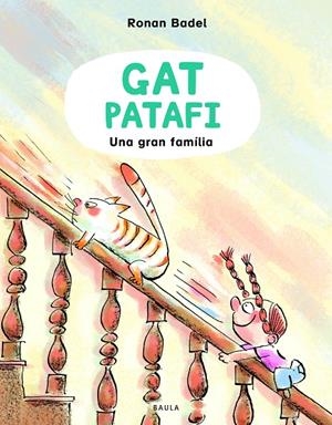 UNA GRAN FAMÍLIA. EL GAT PATAFI | 9788447953134 | BADEL, RONAN | Galatea Llibres | Librería online de Reus, Tarragona | Comprar libros en catalán y castellano online