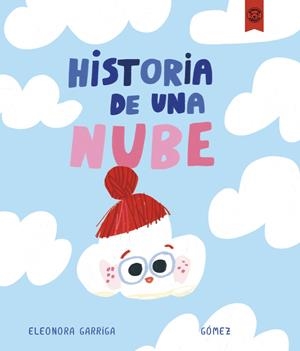HISTORIA DE UNA NUBE | 9791387501198 | GARRIGA, ELEONORA | Galatea Llibres | Llibreria online de Reus, Tarragona | Comprar llibres en català i castellà online