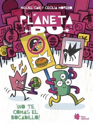 PLANETA PU 2. ¡NO TE COMAS EL BOCADILLO! | 9788410158269 | CAN, MIGUEL/MORENO, CECILIA/REGUEIRO, GABRIEL | Galatea Llibres | Llibreria online de Reus, Tarragona | Comprar llibres en català i castellà online