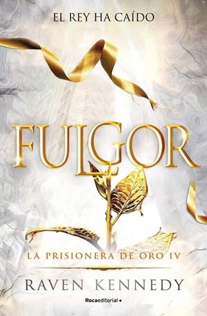 FULGOR (LA PRISIONERA DE ORO 4) | 9788410442832 | KENNEDY, RAVEN | Galatea Llibres | Llibreria online de Reus, Tarragona | Comprar llibres en català i castellà online