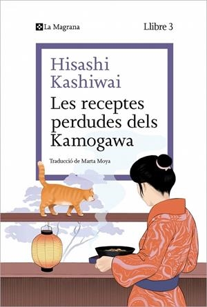 LES RECEPTES PERDUDES DELS KAMOGAWA (LA CUINA DELS KAMOGAWA 3) | 9788410009677 | KASHIWAI, HISASHI | Galatea Llibres | Librería online de Reus, Tarragona | Comprar libros en catalán y castellano online