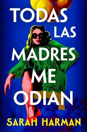TODAS LAS MADRES ME ODIAN | 9788410257696 | HARMAN, SARAH | Galatea Llibres | Librería online de Reus, Tarragona | Comprar libros en catalán y castellano online