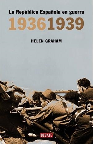 REPUBLICA ESPAÑOLA EN GUERRA, LA 1936-1939 | 9788483066805 | GRAHAM, HELEN | Galatea Llibres | Llibreria online de Reus, Tarragona | Comprar llibres en català i castellà online