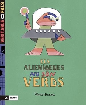 ELS ALIENÍGENES NO SÓN VERDS | 9788419889591 | QUADRI, MARCO | Galatea Llibres | Llibreria online de Reus, Tarragona | Comprar llibres en català i castellà online