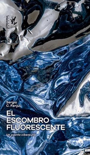 EL ESCOMBRO FLUORESCENTE | 9788412827569 | FANJUL, SERGIO | Galatea Llibres | Llibreria online de Reus, Tarragona | Comprar llibres en català i castellà online