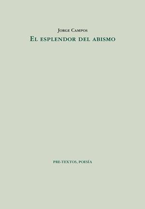 EL ESPLENDOR DEL ABISMO | 9788410309548 | CAMPOS, JORGE | Galatea Llibres | Llibreria online de Reus, Tarragona | Comprar llibres en català i castellà online