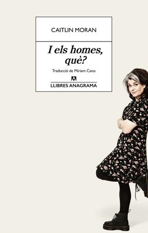 I ELS HOMES, QUÈ? | 9788433946713 | MORAN, CAITLIN | Galatea Llibres | Librería online de Reus, Tarragona | Comprar libros en catalán y castellano online