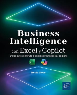 BUSINESS INTELLIGENCE CON EXCEL Y COPILOT | 9782409050268 | NORO, BORIS | Galatea Llibres | Llibreria online de Reus, Tarragona | Comprar llibres en català i castellà online