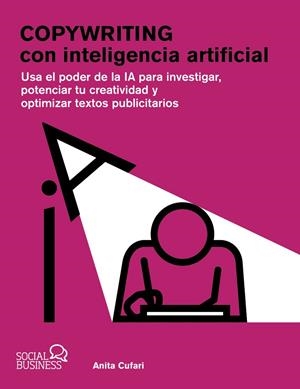 COPYWRITING CON INTELIGENCIA ARTIFICIAL | 9788441550285 | CUFARI, ANA ÁLVAREZ | Galatea Llibres | Llibreria online de Reus, Tarragona | Comprar llibres en català i castellà online