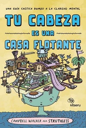 TU CABEZA ES UNA CASA FLOTANTE | 9788410428218 | CAMPBELL, WALKER | Galatea Llibres | Llibreria online de Reus, Tarragona | Comprar llibres en català i castellà online