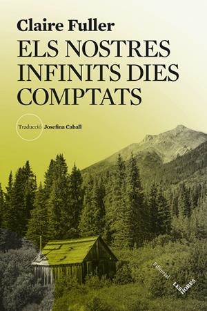 ELS NOSTRES INFINITS DIES COMPTATS | 9788412901672 | FULLER, CLAIRE | Galatea Llibres | Llibreria online de Reus, Tarragona | Comprar llibres en català i castellà online