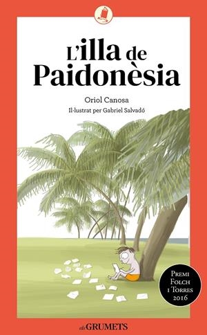 L'ILLA DE PAIDONÈSIA | 9788424675738 | CANOSA, ORIOL | Galatea Llibres | Llibreria online de Reus, Tarragona | Comprar llibres en català i castellà online