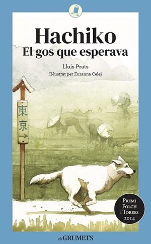 HACHIKO. EL GOS QUE ESPERAVA | 9788424675820 | PRATS MARTÍNEZ, LLUÍS | Galatea Llibres | Llibreria online de Reus, Tarragona | Comprar llibres en català i castellà online